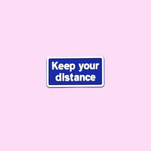 Keep your distance Shoe Charm